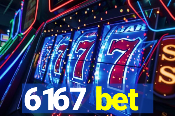 6167 bet